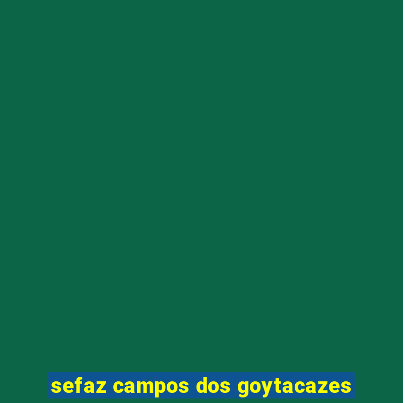 sefaz campos dos goytacazes