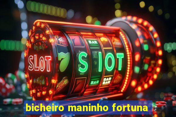 bicheiro maninho fortuna