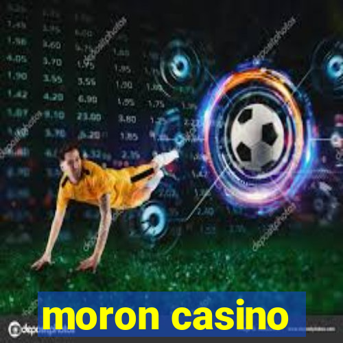 moron casino