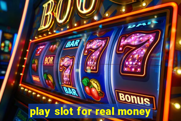 play slot for real money