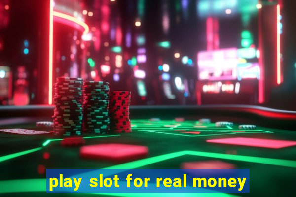 play slot for real money