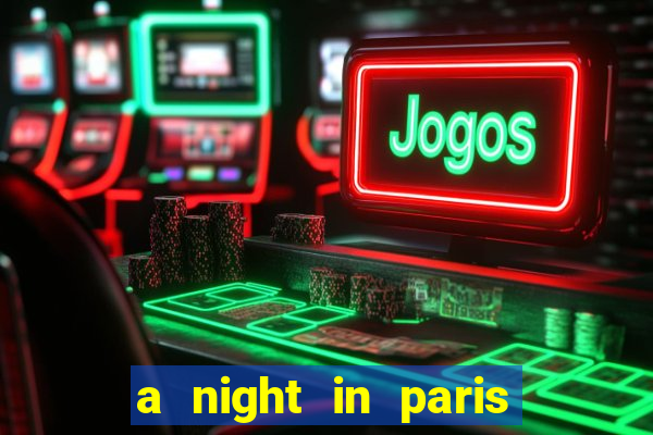 a night in paris slot oyunu