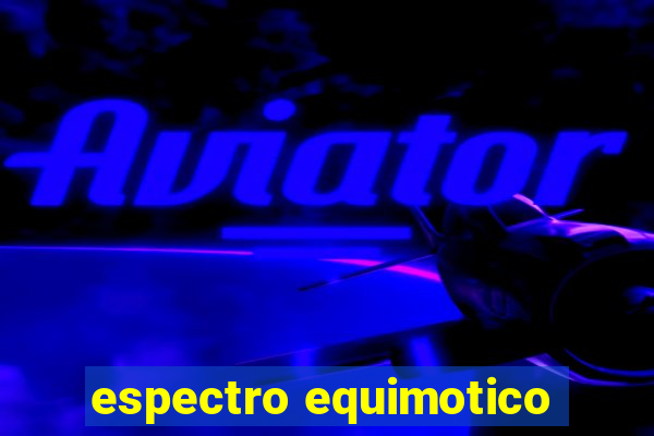 espectro equimotico