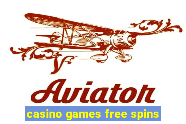 casino games free spins