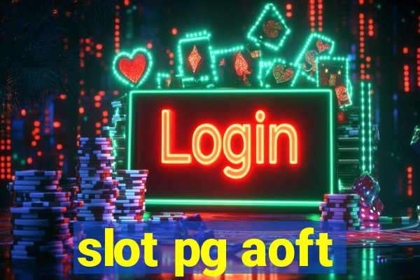 slot pg aoft