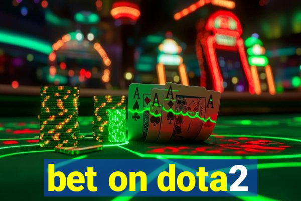 bet on dota2