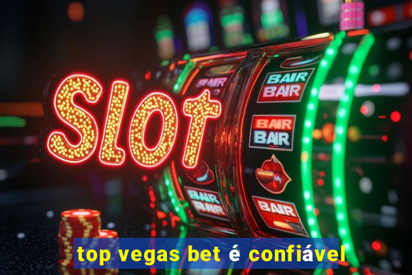 top vegas bet é confiável