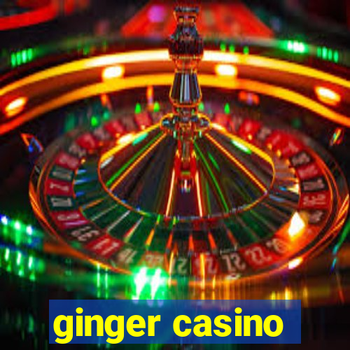 ginger casino