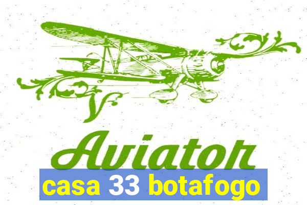 casa 33 botafogo