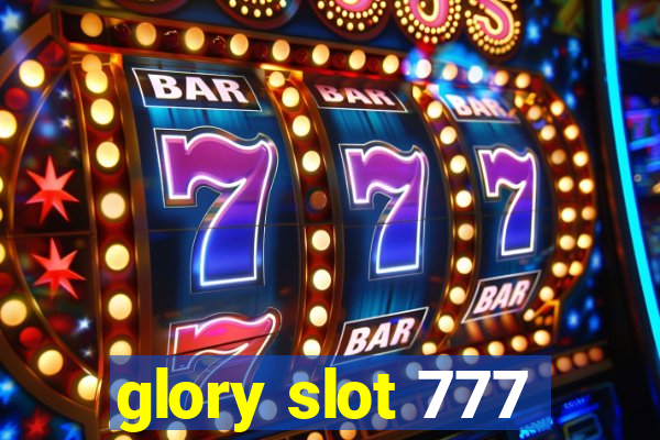 glory slot 777