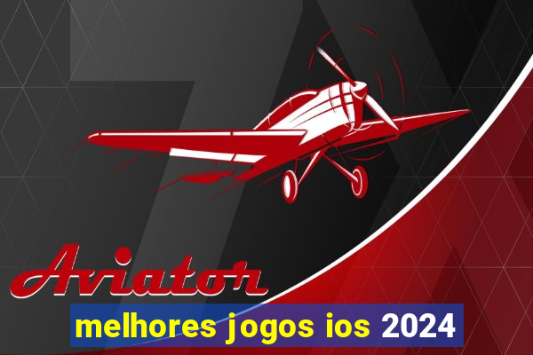 melhores jogos ios 2024