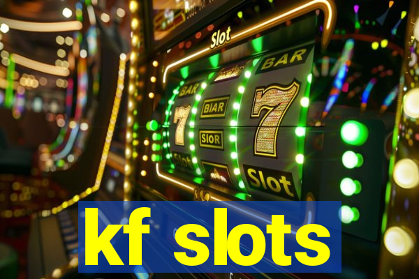 kf slots