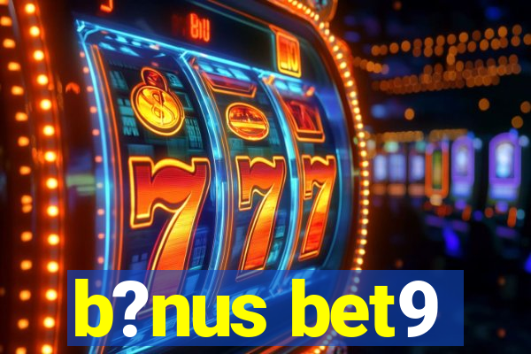 b?nus bet9