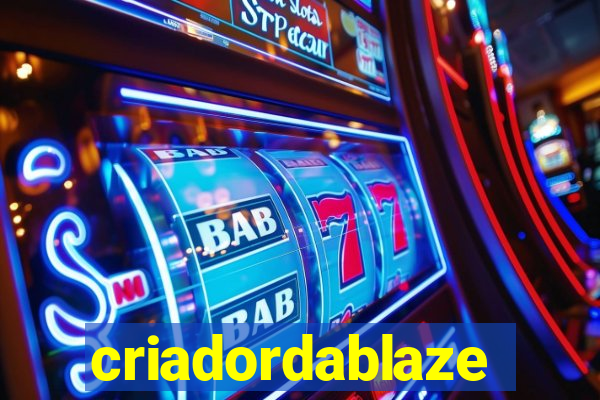 criadordablaze