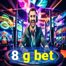 8 g bet