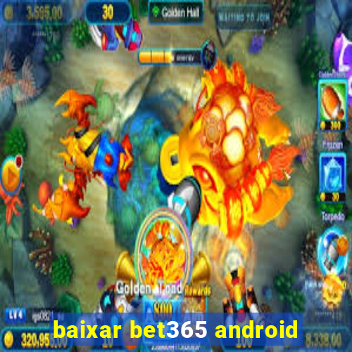 baixar bet365 android