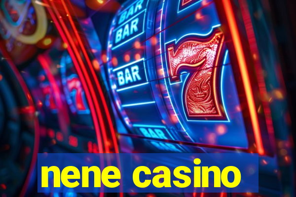 nene casino