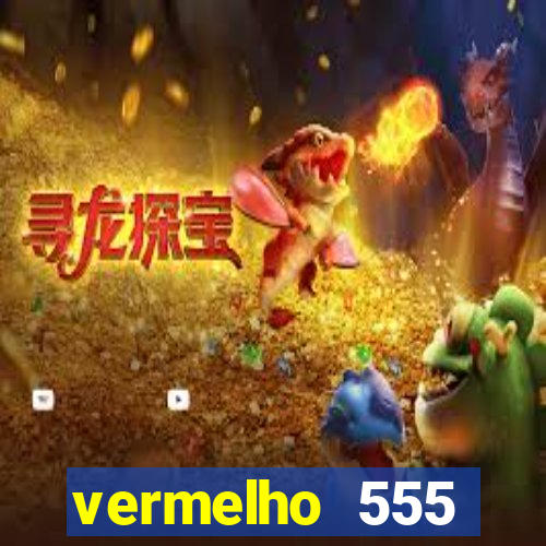 vermelho 555 plataforma de jogos