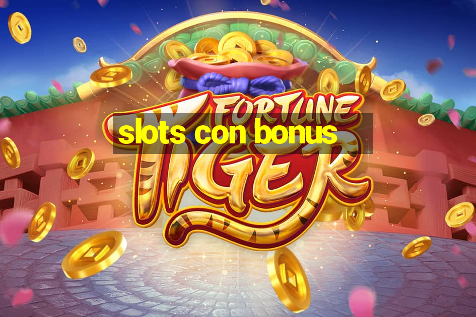 slots con bonus