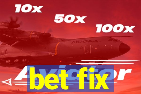 bet fix