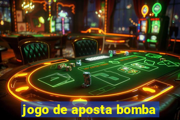 jogo de aposta bomba