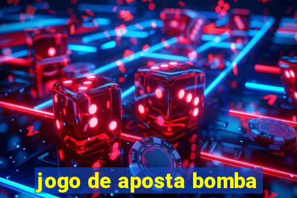 jogo de aposta bomba