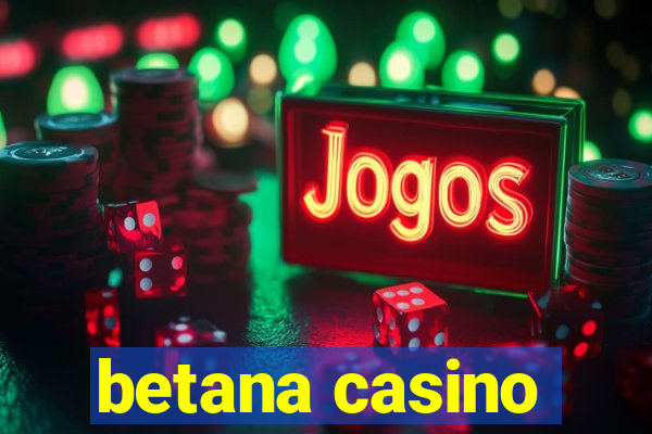 betana casino