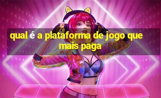 qual é a plataforma de jogo que mais paga