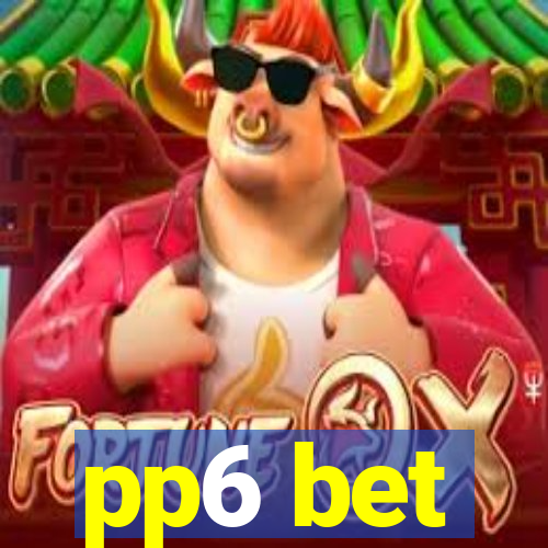 pp6 bet