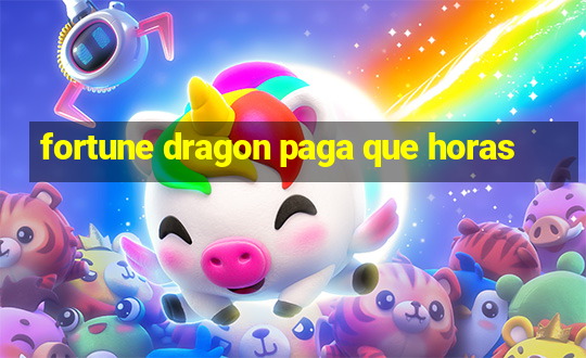 fortune dragon paga que horas