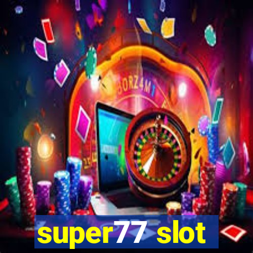 super77 slot