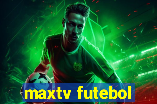 maxtv futebol