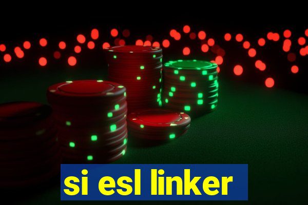 si esl linker