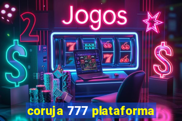 coruja 777 plataforma