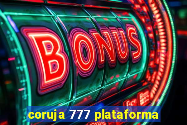 coruja 777 plataforma