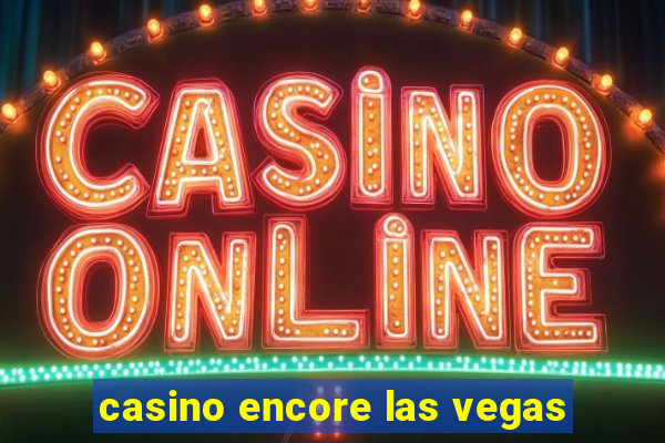 casino encore las vegas