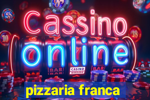 pizzaria franca