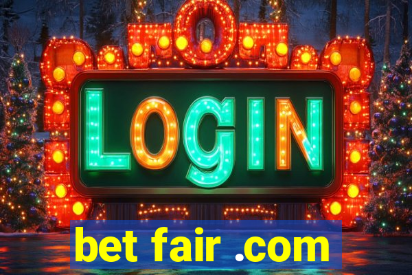 bet fair .com