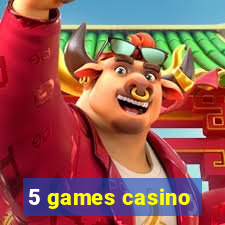 5 games casino