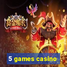 5 games casino