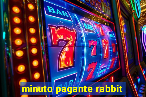 minuto pagante rabbit