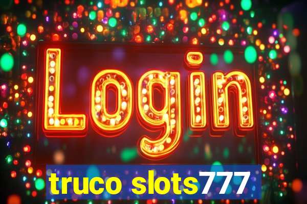 truco slots777