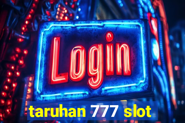 taruhan 777 slot