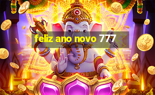 feliz ano novo 777