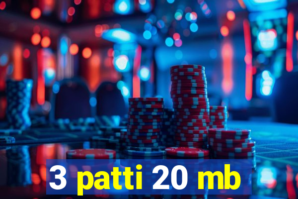 3 patti 20 mb