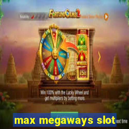 max megaways slot