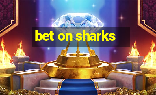 bet on sharks