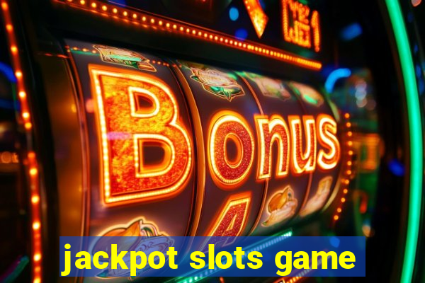 jackpot slots game