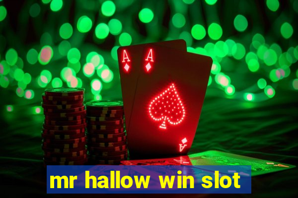 mr hallow win slot