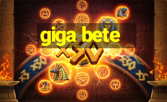 giga bete